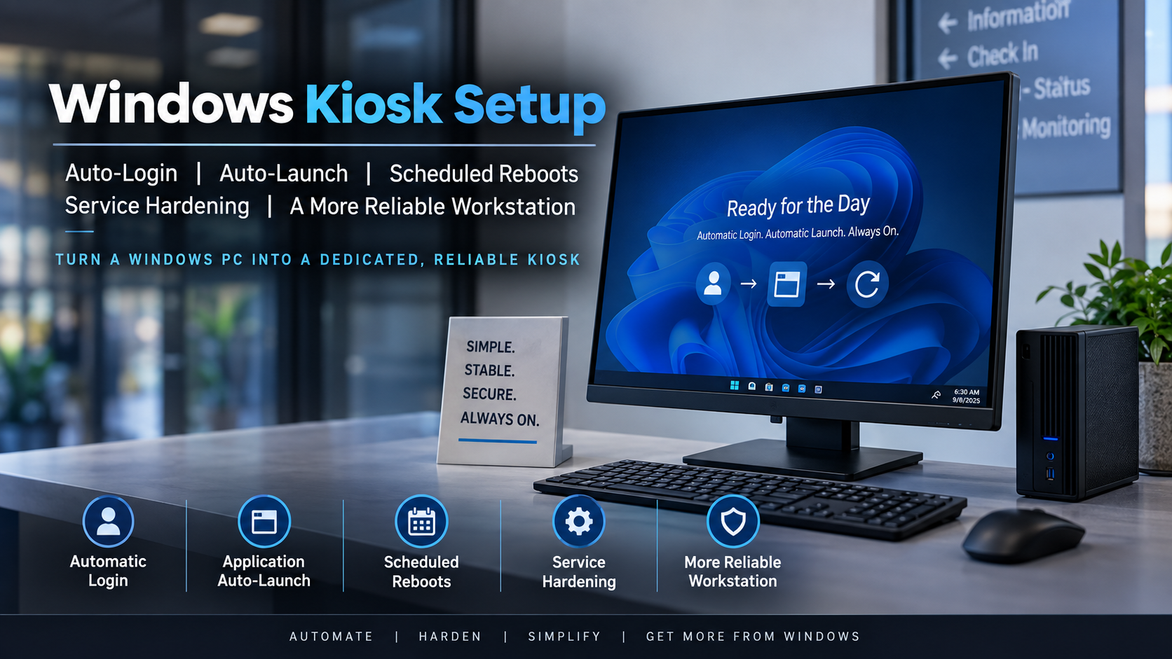 Windows kiosk setup showing automatic login, application auto-launch, scheduled reboots, and service hardening on a dedicated workstation.